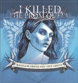 I Killed The Prom Queen : Sleepless Nights and City Lights